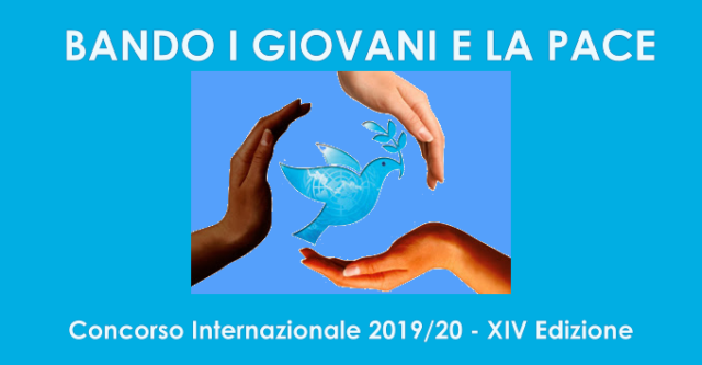 BANDO I GIOVANI E LA PACE | Concorso Internazionale 2019/20 - XIV Edizione -